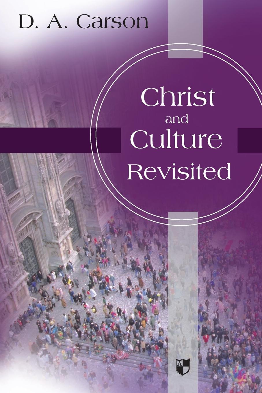 Cover: 9781844742790 | Christ and culture revisited | Don A Carson | Taschenbuch | Englisch