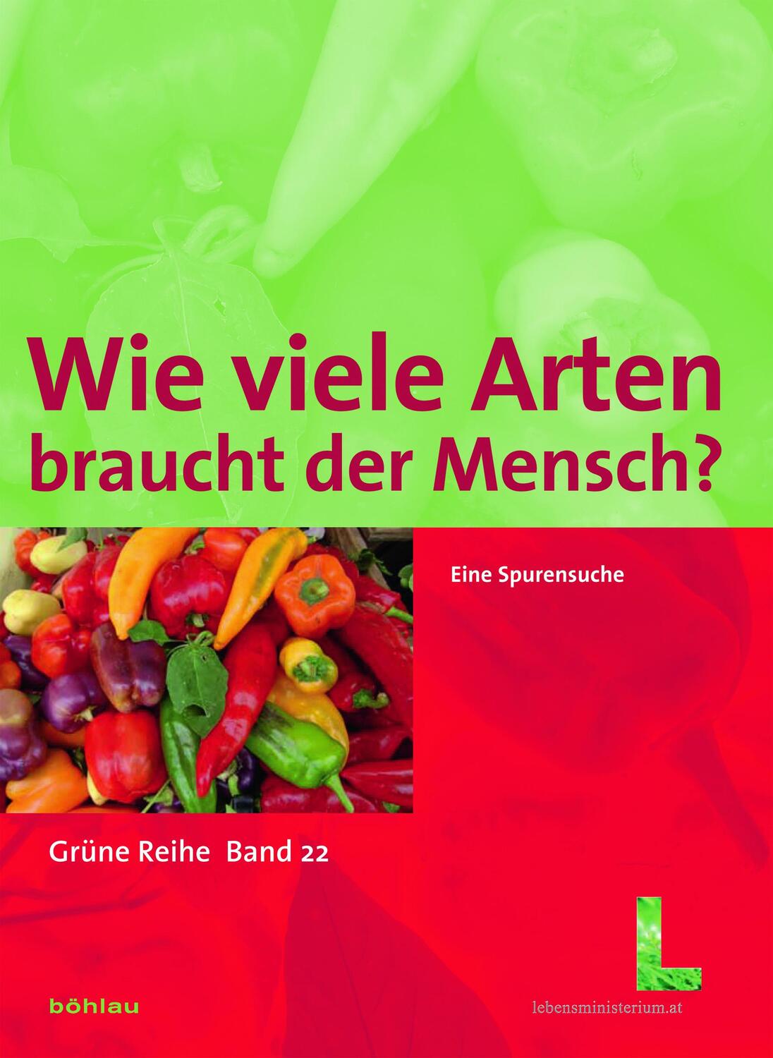 Cover: 9783205785163 | Wie viele Arten braucht der Mensch? | Buch | 319 S. | Deutsch | 2010