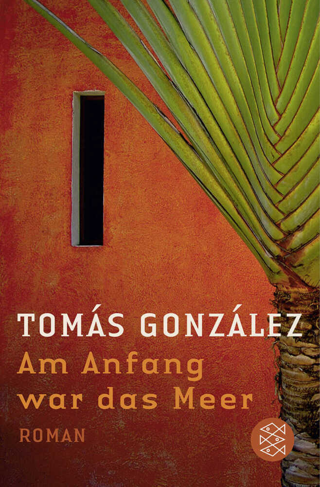 Cover: 9783596184798 | Am Anfang war das Meer | Roman | Tomás González | Taschenbuch | 167 S.