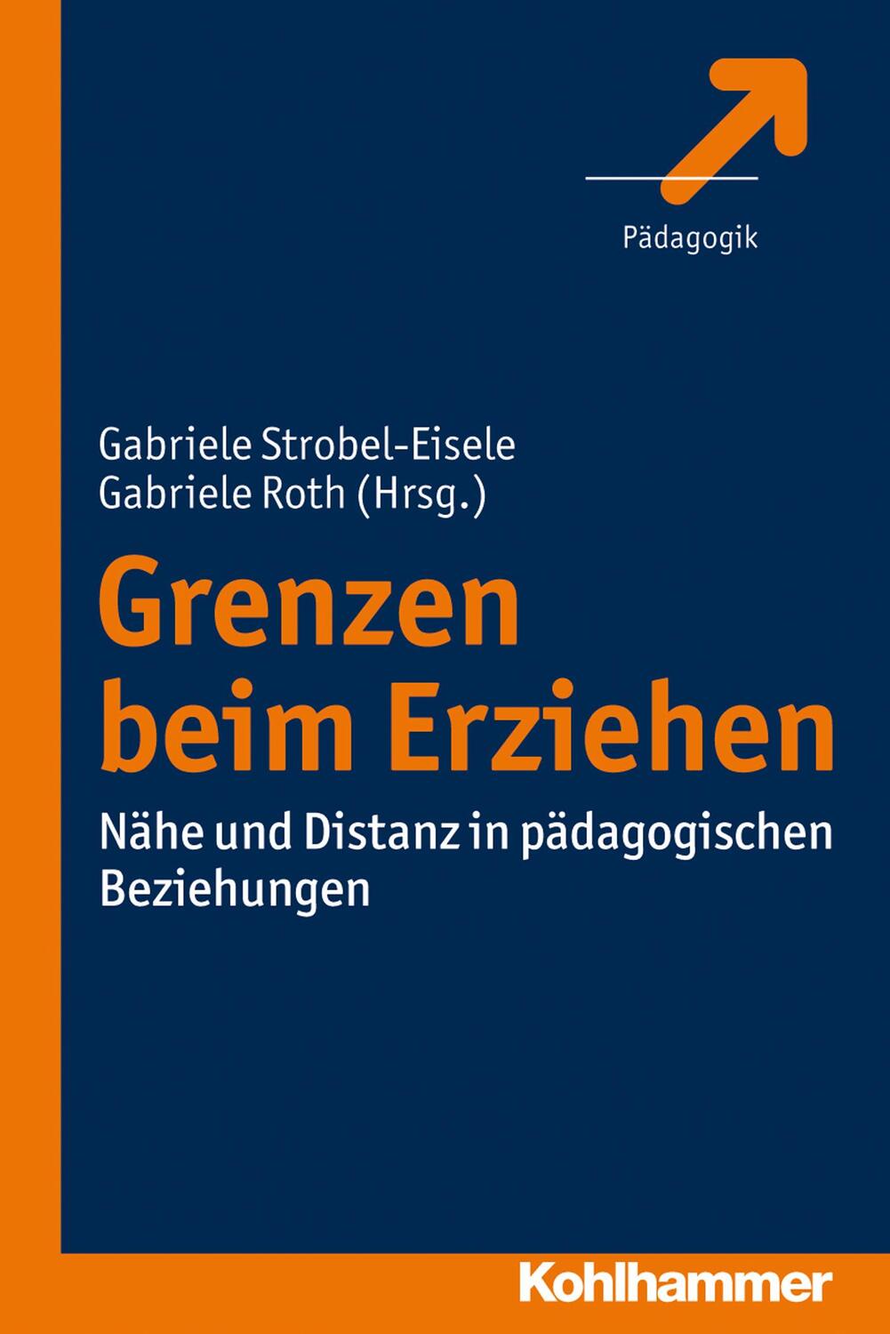 Cover: 9783170223080 | Grenzen beim Erziehen | Nähe und Distanz in pädagogischen Beziehungen