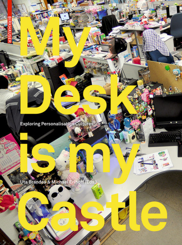 Cover: 9783034607742 | My Desk is my Castle | Exploring Personalization Cultures | Buch