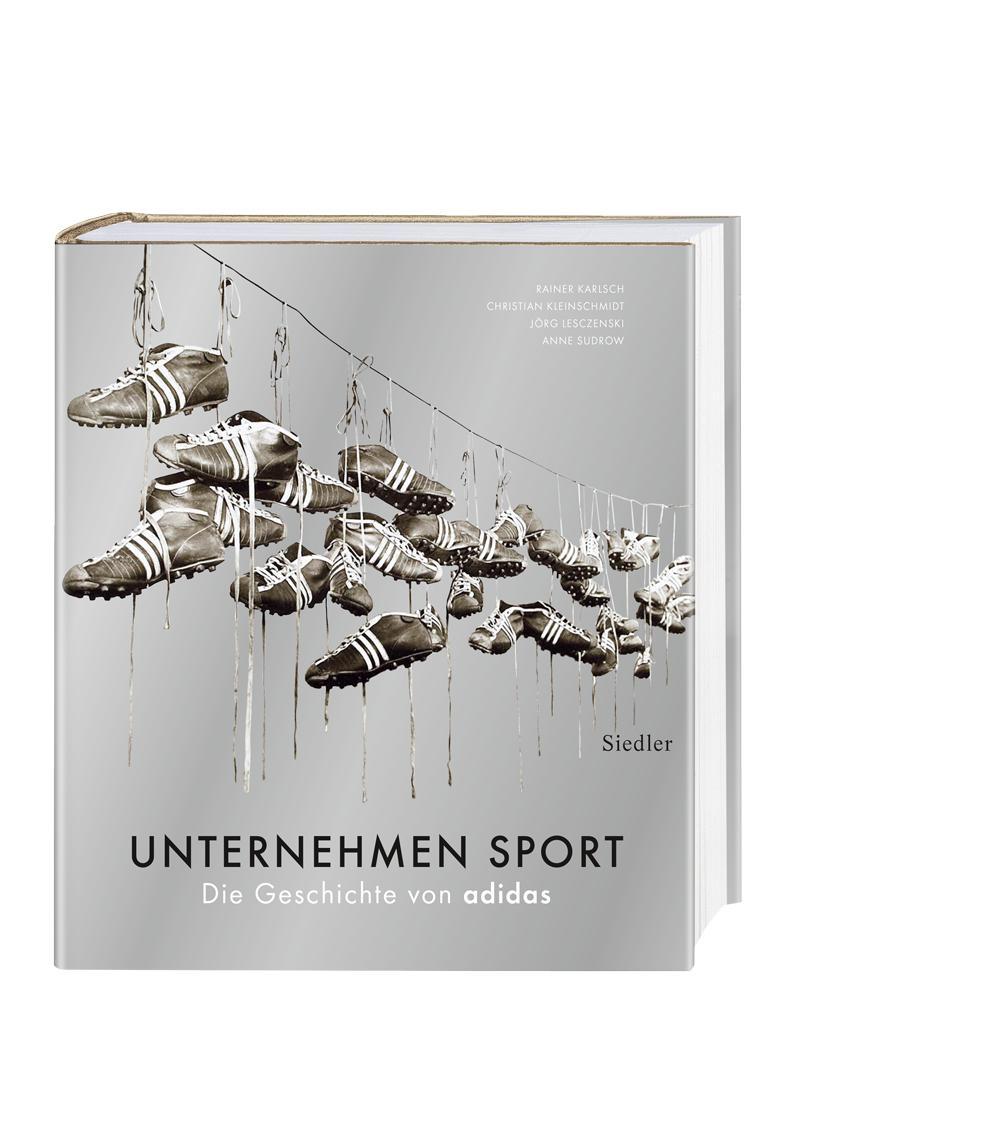 Bild: 9783827501226 | Unternehmen Sport | Die Geschichte von adidas | Rainer Karlsch (u. a.)