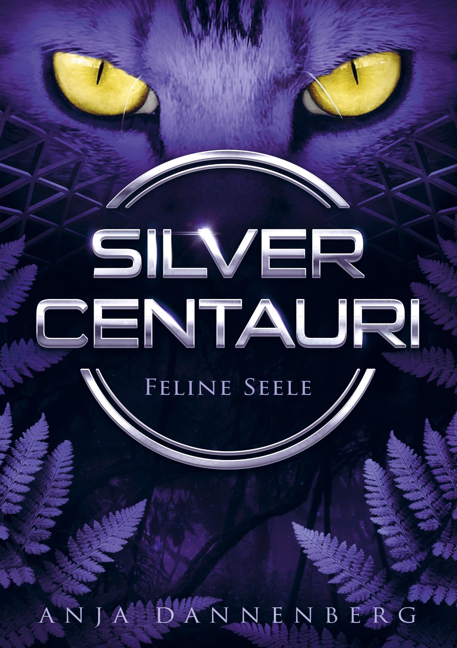 Cover: 9789403741475 | SILVER CENTAURI (Feline Seele, Band 1) | Anja Dannenberg | Taschenbuch