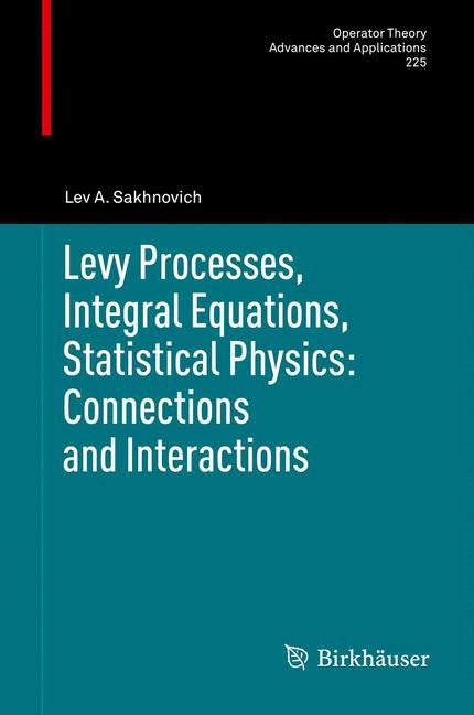 Cover: 9783034803557 | Levy Processes, Integral Equations, Statistical Physics:...