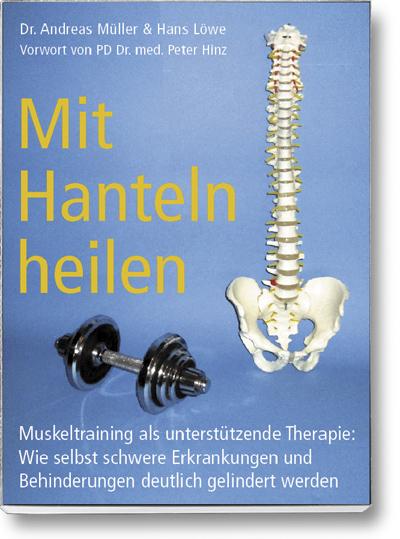 Cover: 9783929002546 | Mit Hanteln heilen | Andreas Dr. Müller (u. a.) | Taschenbuch | 76 S.