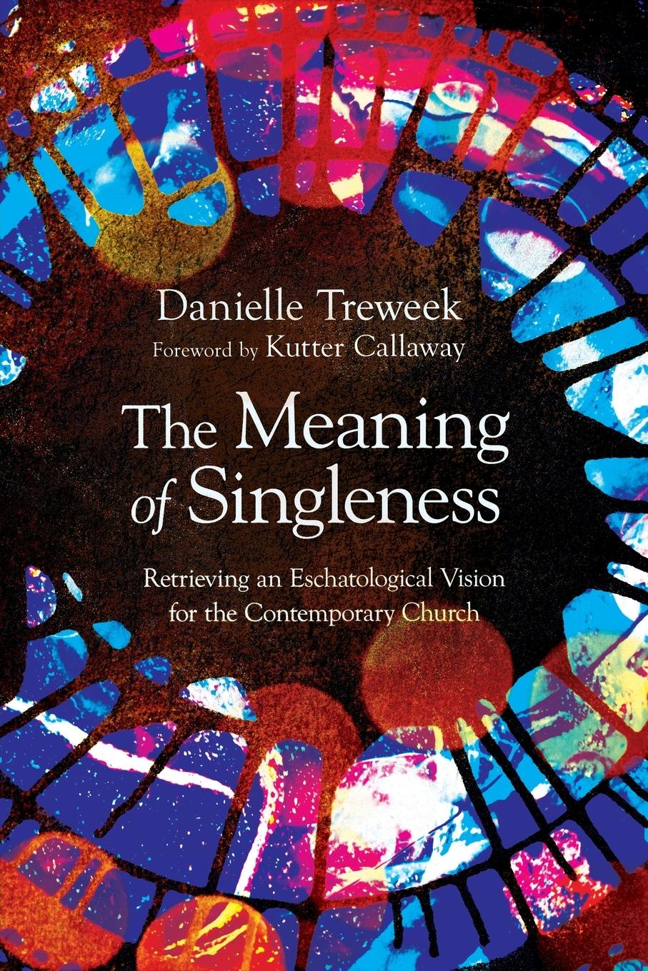 Cover: 9781514004852 | The Meaning of Singleness | Danielle Treweek | Taschenbuch | Paperback