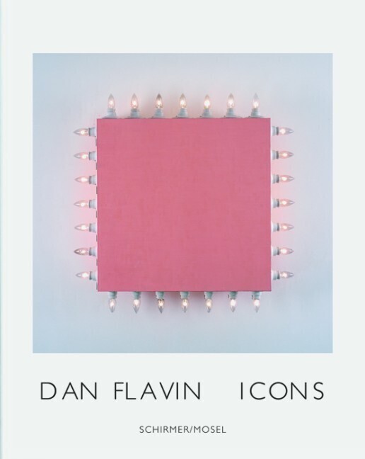 Cover: 9783829603638 | Dan Flavin, Icons | Hrsg.: Pinakothek der Moderne, München | Flavin