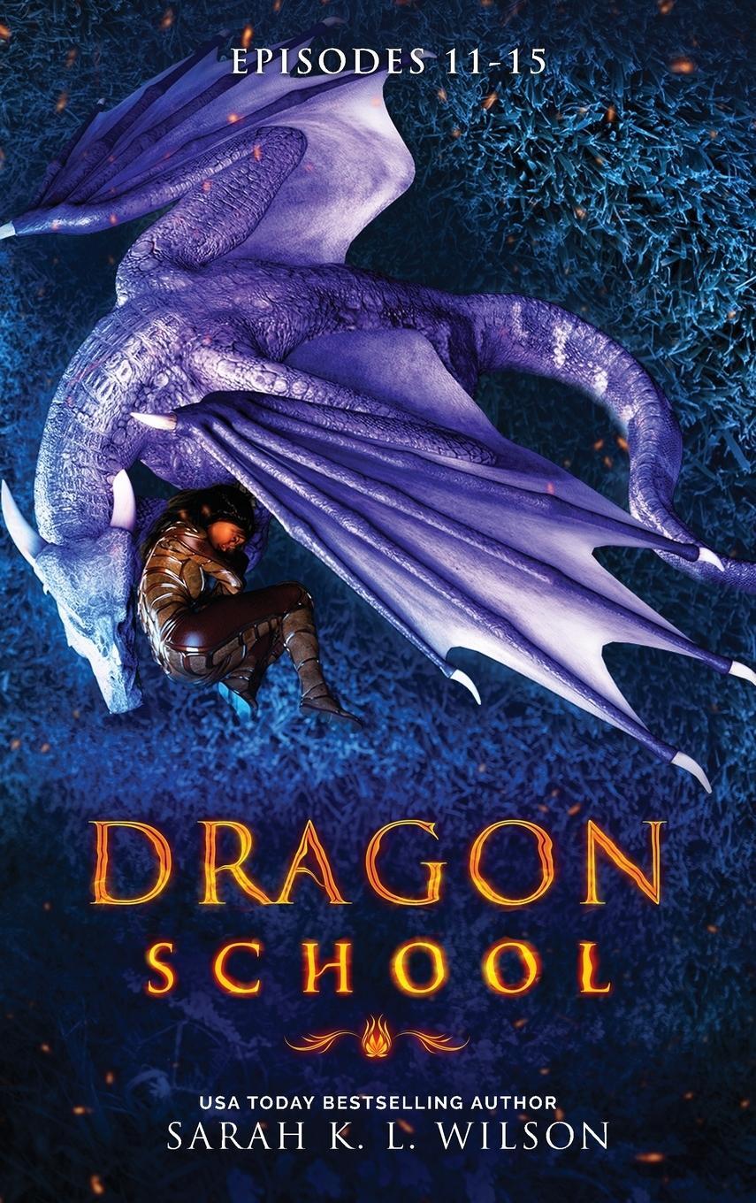 Cover: 9780987850225 | Dragon School | Episodes 11 - 15 | Sarah K L Wilson | Buch | Englisch