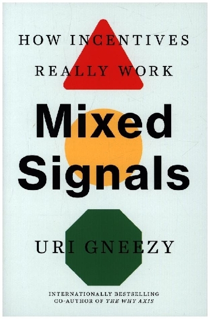 Cover: 9780300255539 | Mixed Signals | How Incentives Really Work | Uri Gneezy | Buch | 2023