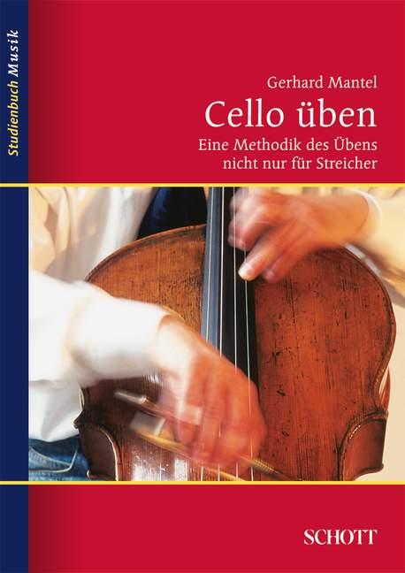 Cover: 9783795787141 | Cello üben | Gerhard Mantel | Taschenbuch | Studienbuch Musik | 222 S.