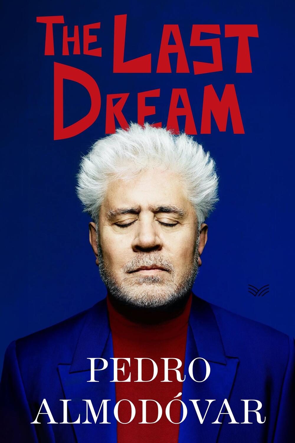 Cover: 9780063349766 | The Last Dream | Pedro Almodóvar | Buch | Englisch | 2024