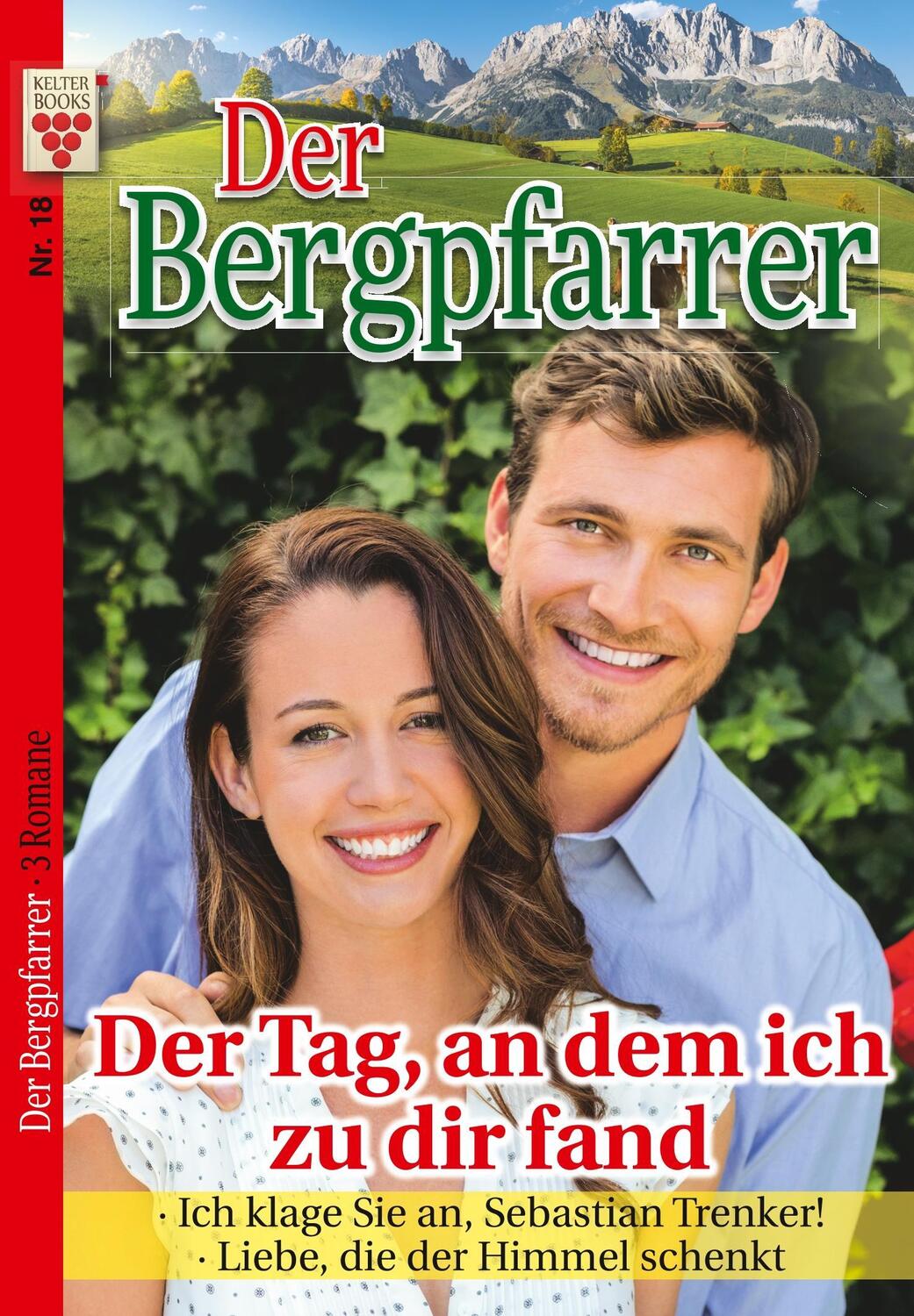 Cover: 9783962771720 | Der Bergpfarrer Nr. 18: Der Tag, an dem ich zu dir fand / Ich klage...