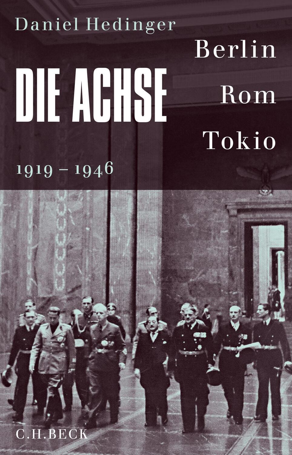 Cover: 9783406741531 | Die Achse | Berlin - Rom - Tokio | Daniel Hedinger | Buch | 543 S.