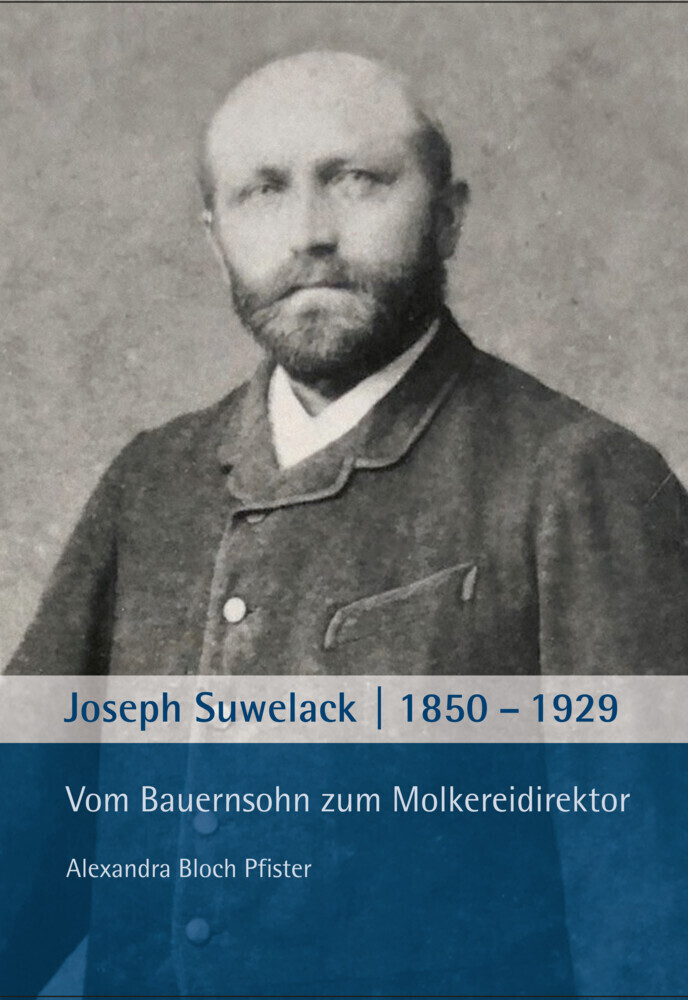 Cover: 9783402248478 | Joseph Suwelack 1850-1929 | Vom Bauernsohn zum Molkereidirektor | Buch