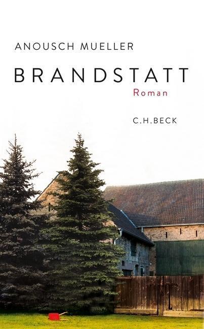 Cover: 9783406653490 | Brandstatt | Roman | Anousch Mueller | Buch | 223 S. | Deutsch | 2013