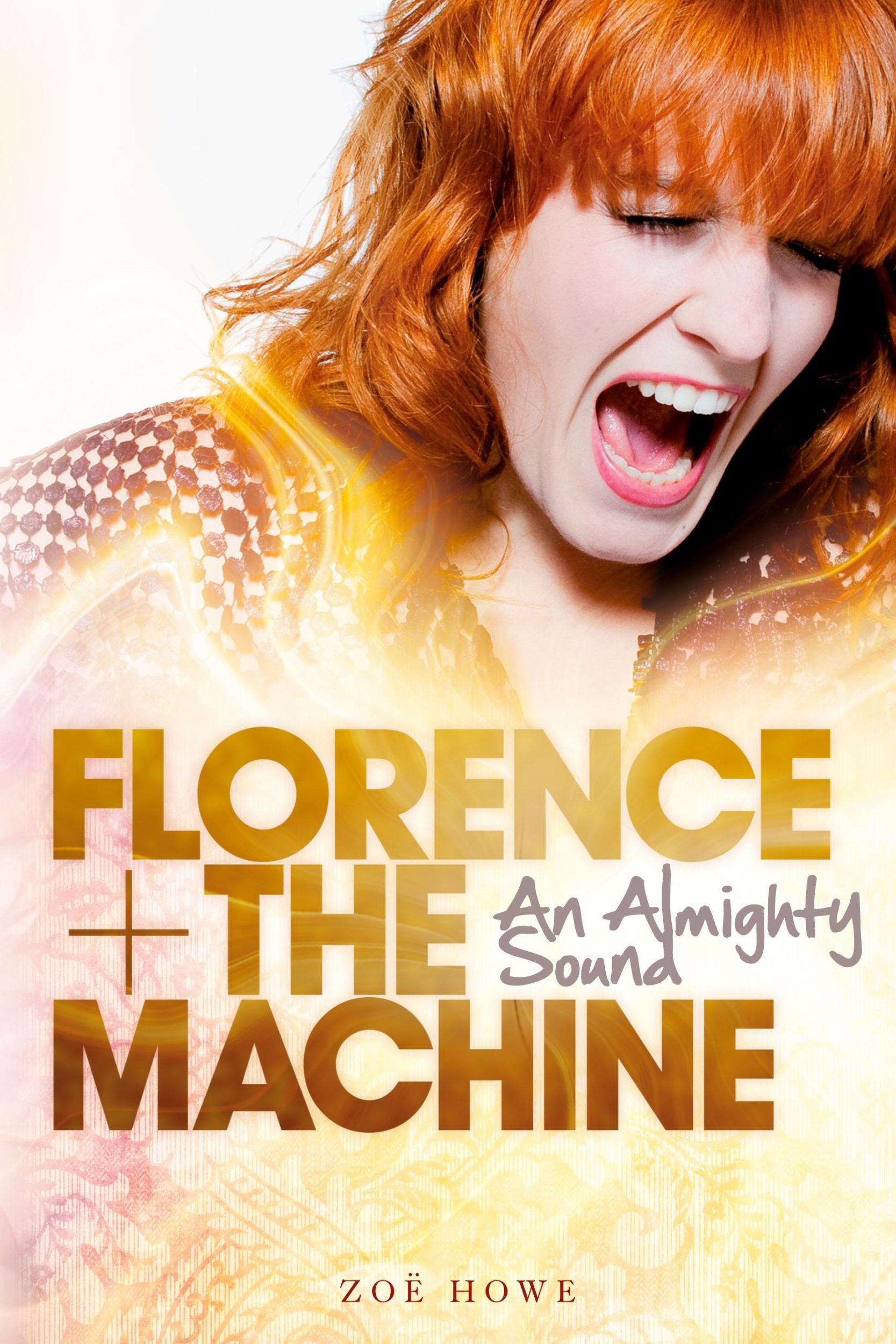 Cover: 9781780385136 | Florence + the Machine | An Almighty Sound | Zoe Howe (u. a.) | Buch