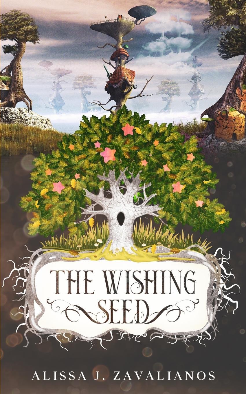 Cover: 9781736137147 | The Wishing Seed | Alissa J. Zavalianos | Taschenbuch | Paperback