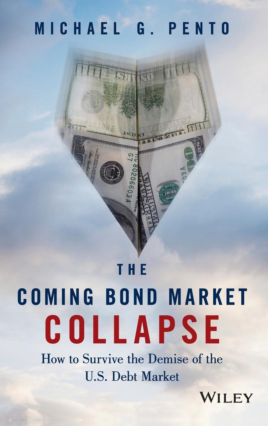 Cover: 9781118457085 | The Coming Bond Market Collapse | Michael G Pento | Buch | 320 S.