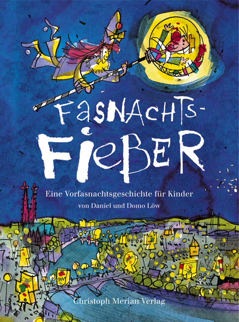 Cover: 9783856168384 | Fasnachts-Fieber | Eine Vorfasnachtsgeschichte für Kinder | Daniel Löw