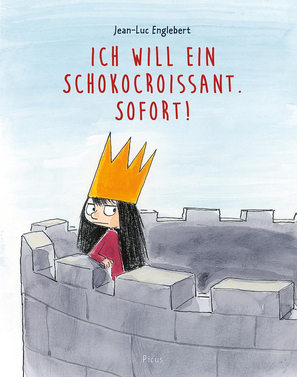 Cover: 9783711740151 | Ich will ein Schokocroissant. Sofort! | Jean-Luc Englebert | Buch