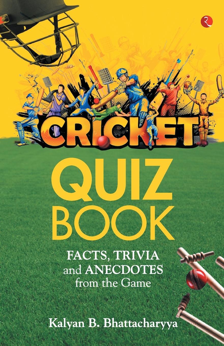 Cover: 9788129151735 | CRICKET QUIZ BOOK | Kalyan B Bhattacharyya | Taschenbuch | Englisch