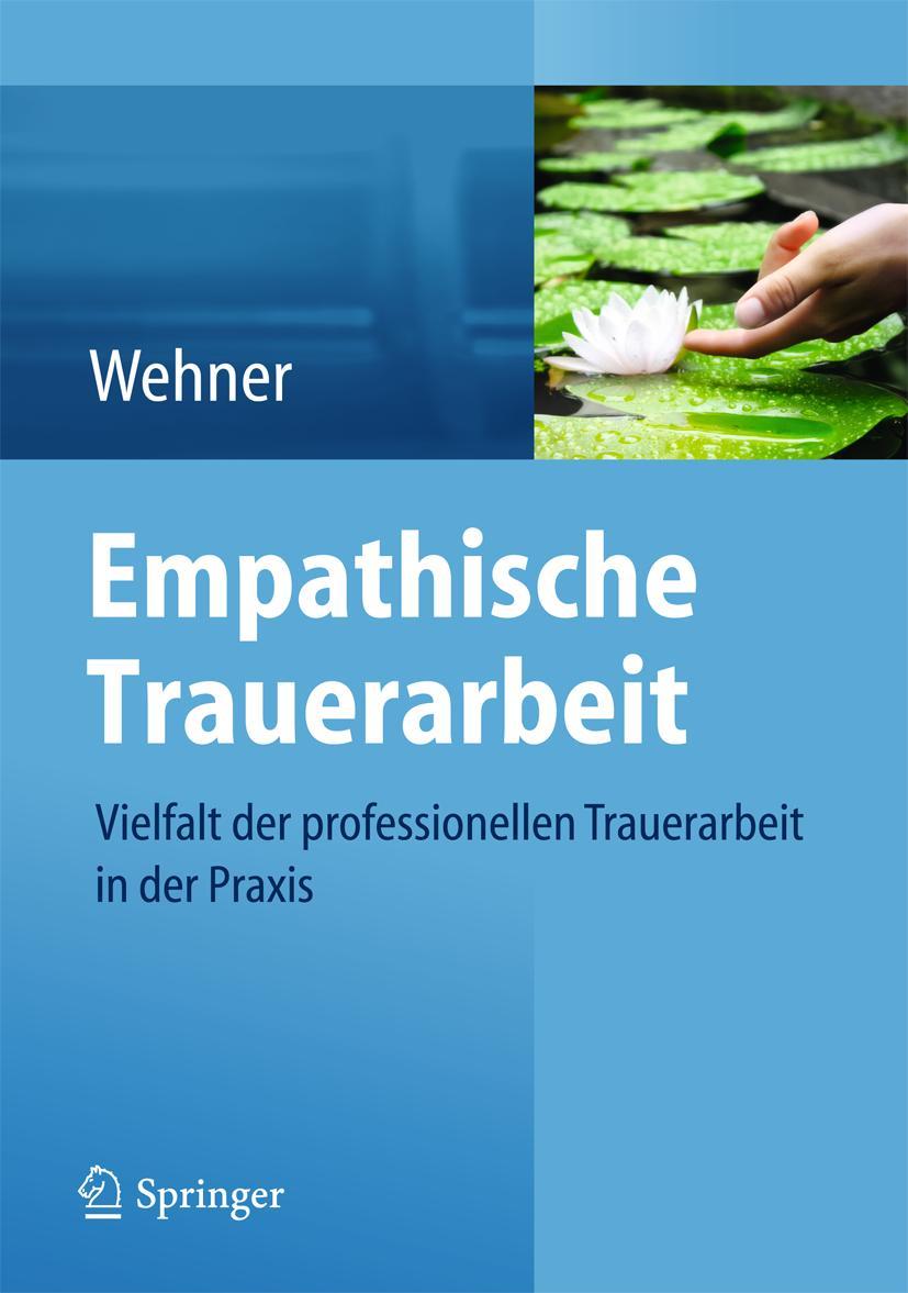 Cover: 9783709115886 | Empathische Trauerarbeit | Lore Wehner | Taschenbuch | xvii | Deutsch