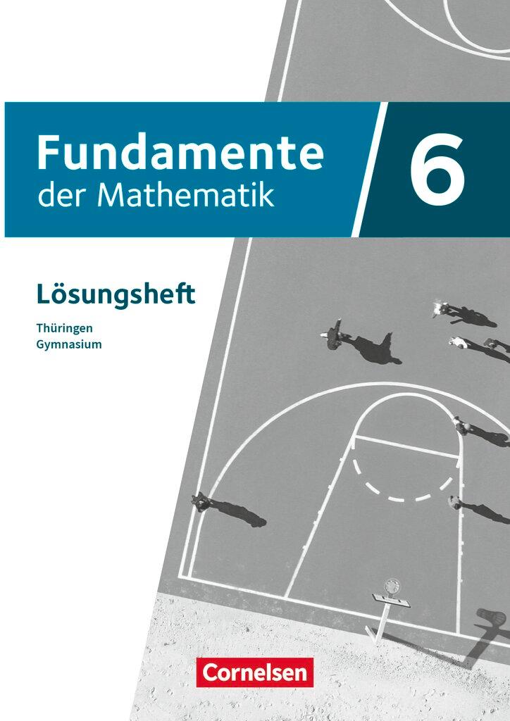 Cover: 9783060029525 | Fundamente der Mathematik 6. Schuljahr - Thüringen - Lösungen zum...