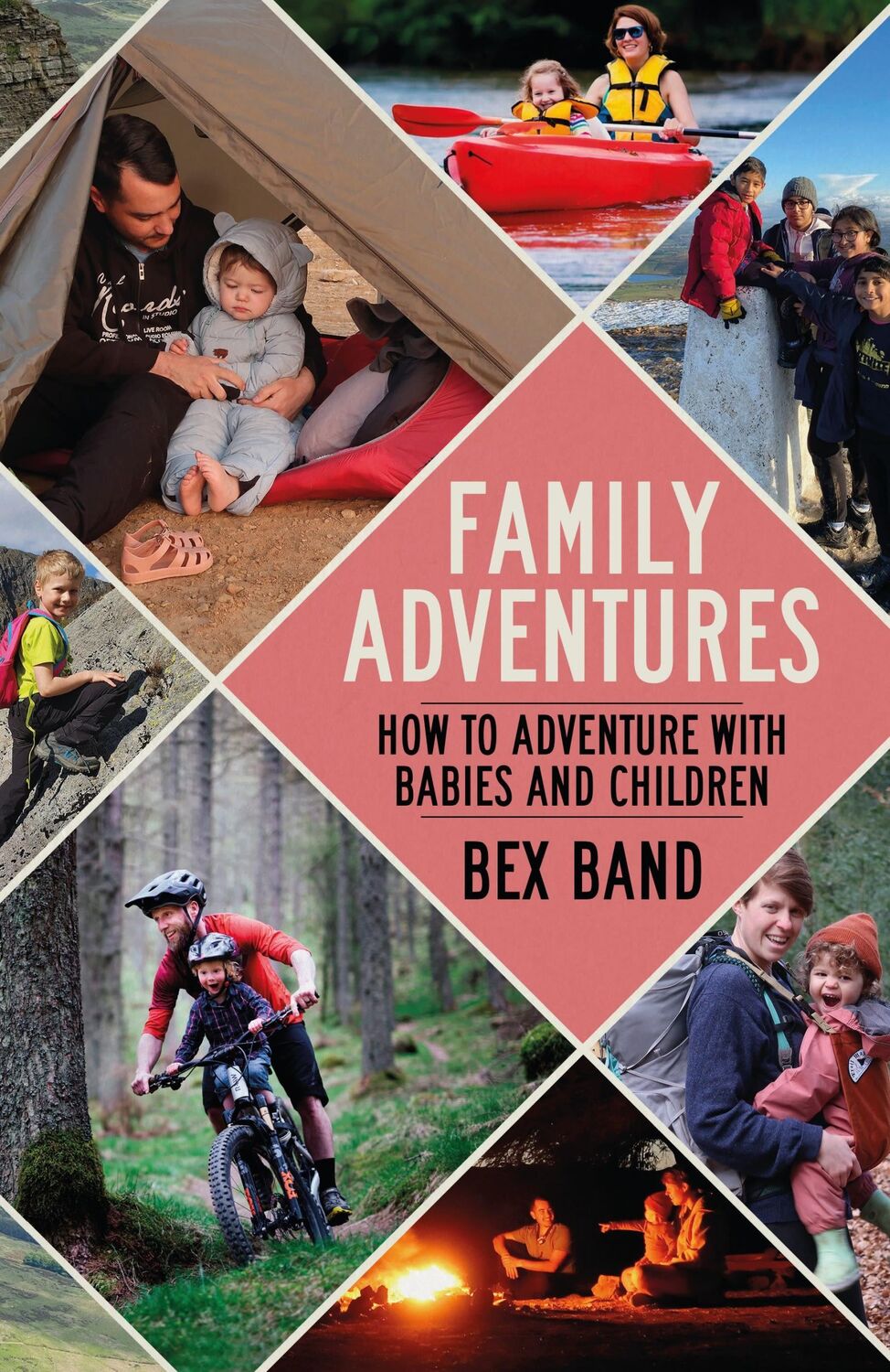 Cover: 9781844866595 | Family Adventures | How to adventure with babies and children | Band