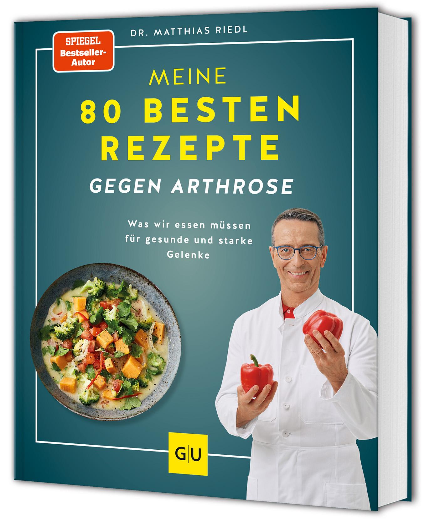 Cover: 9783833894596 | Meine 80 besten Rezepte gegen Arthrose | Matthias Riedl | Buch | 2024