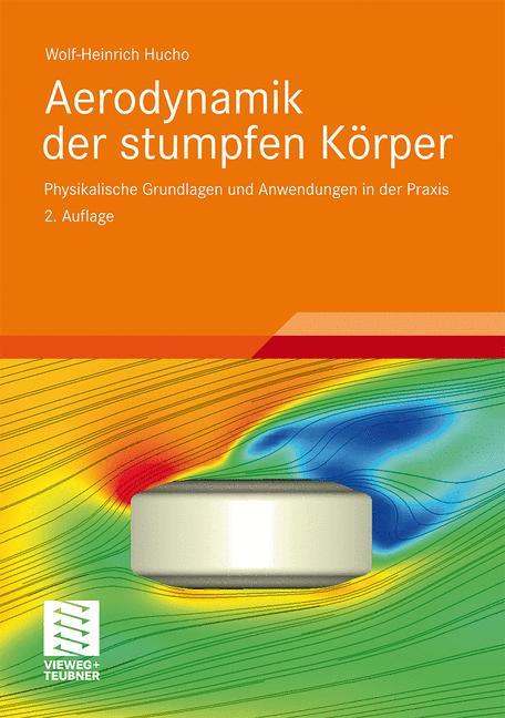 Cover: 9783834814623 | Aerodynamik der stumpfen Körper | Wolf-Heinrich Hucho | Buch | xiv