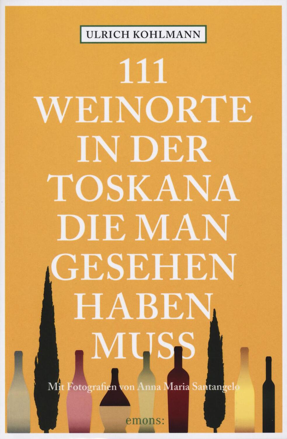 Cover: 9783740817411 | 111 Weinorte in der Toskana, die man gesehen haben muss | Reiseführer