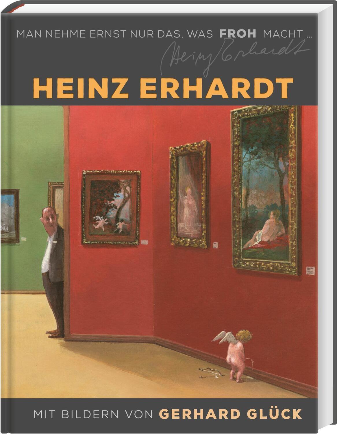 Cover: 9783830336716 | Heinz Erhardt: Man nehme ernst nur das, was froh macht | Buch | 272 S.