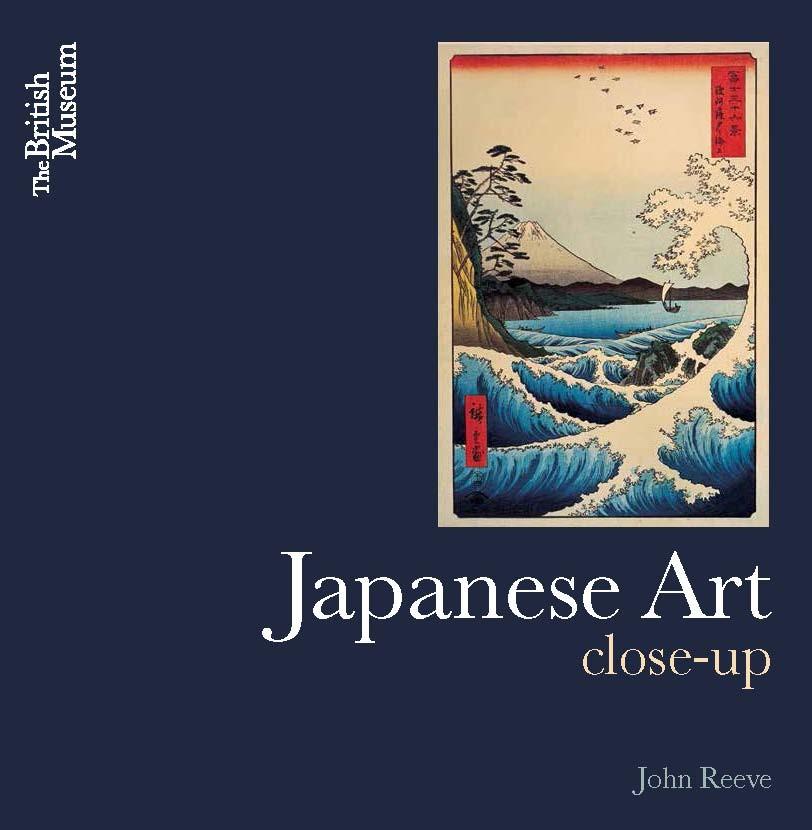 Cover: 9780714124803 | Japanese Art | Close-Up | John Reeve | Taschenbuch | Englisch | 2014