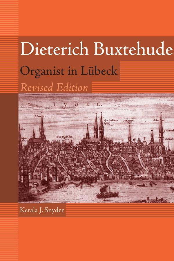 Cover: 9781580462532 | Dieterich Buxtehude | Organist in Lübeck | Kerala Kerala Snyder | Buch