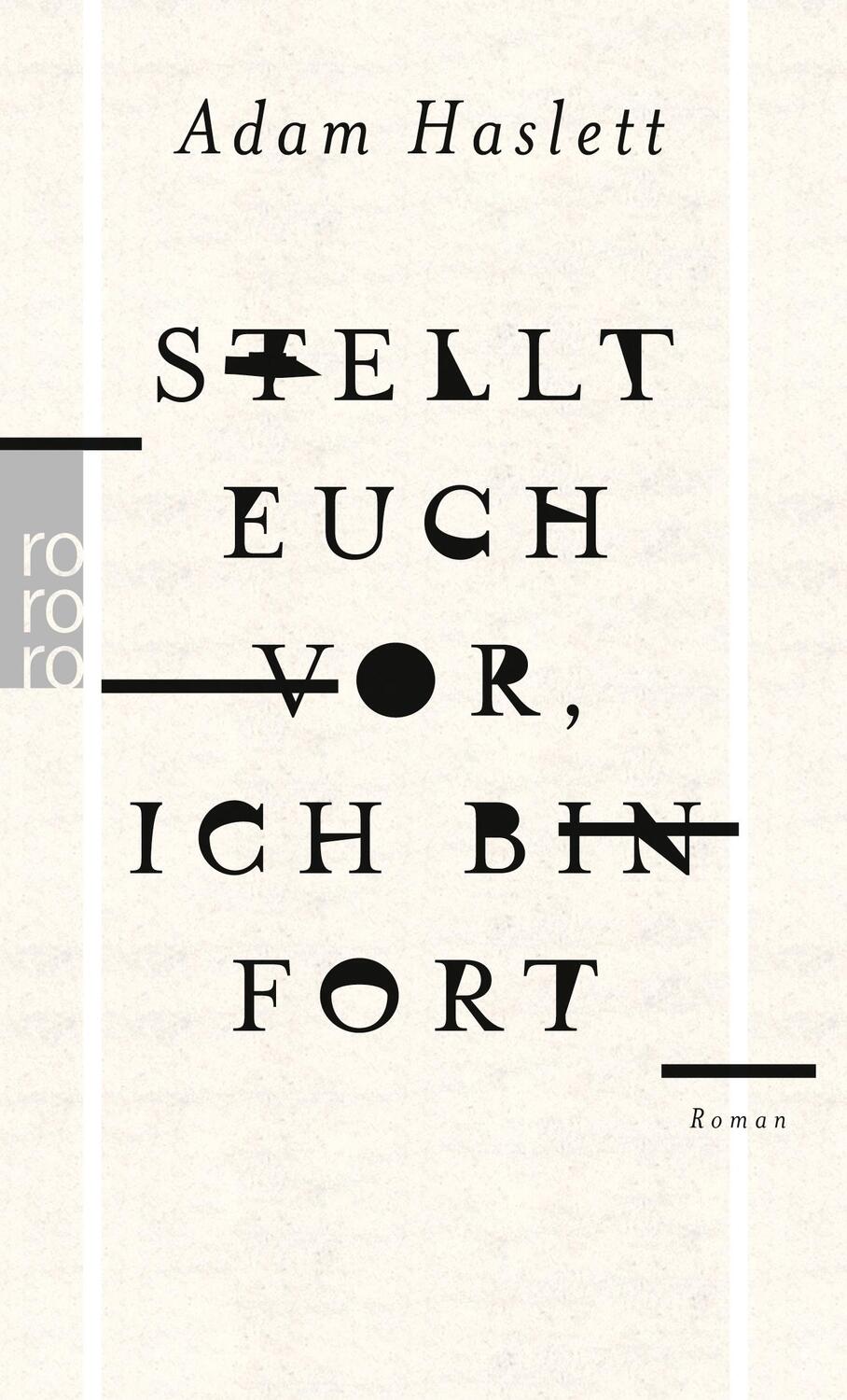 Cover: 9783499272172 | Stellt euch vor, ich bin fort | Roman | Adam Haslett | Taschenbuch