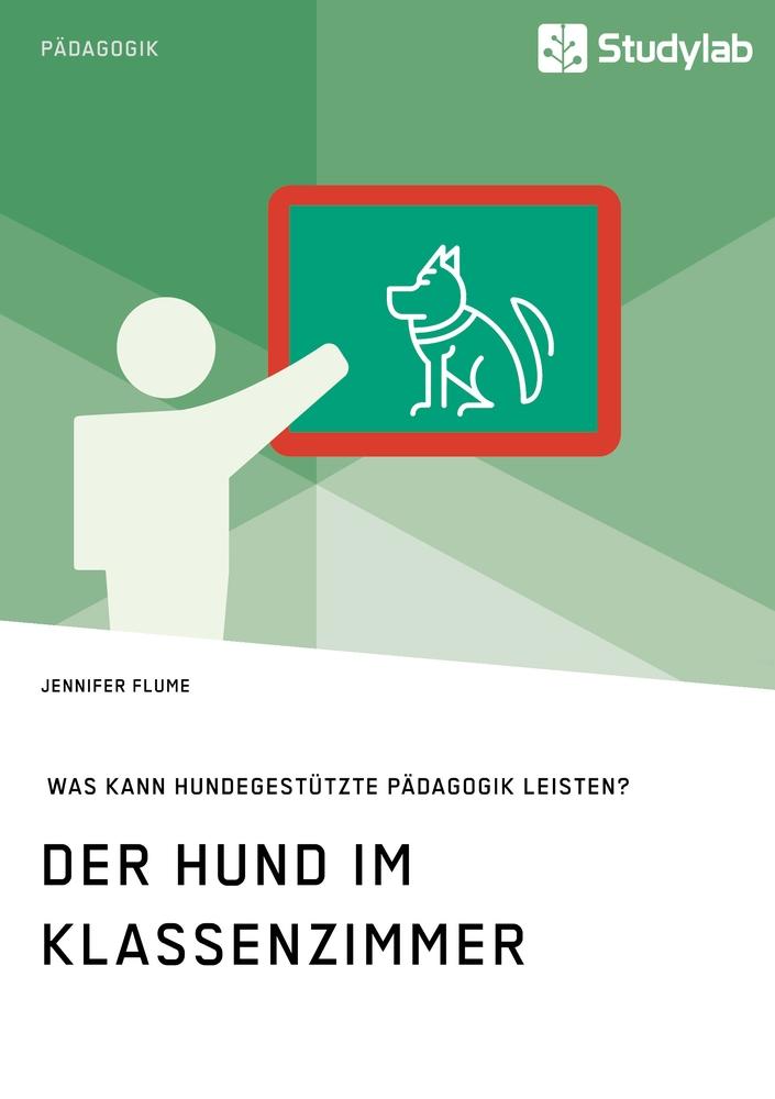 Cover: 9783960950349 | Der Hund im Klassenzimmer. Was kann hundegestützte Pädagogik leisten?