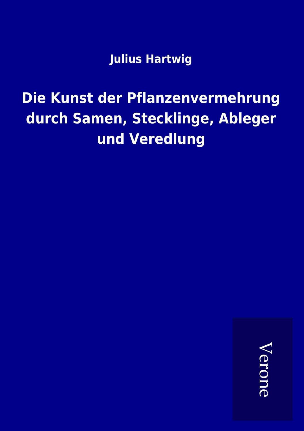 Cover: 9789925028283 | Die Kunst der Pflanzenvermehrung durch Samen, Stecklinge, Ableger...