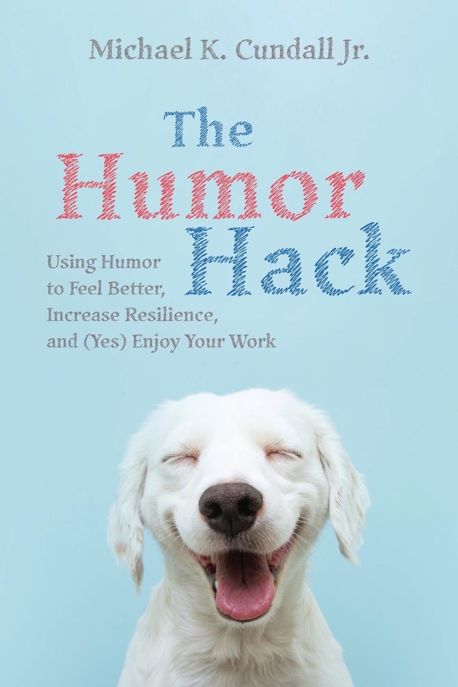 Cover: 9781666738766 | The Humor Hack | Michael K. Jr. Cundall | Taschenbuch | Englisch