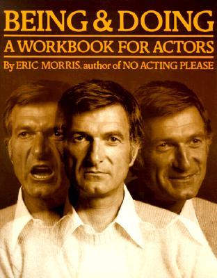 Cover: 9780962970900 | Being and Doing | A Workbook for Actors | Eric Morris | Taschenbuch