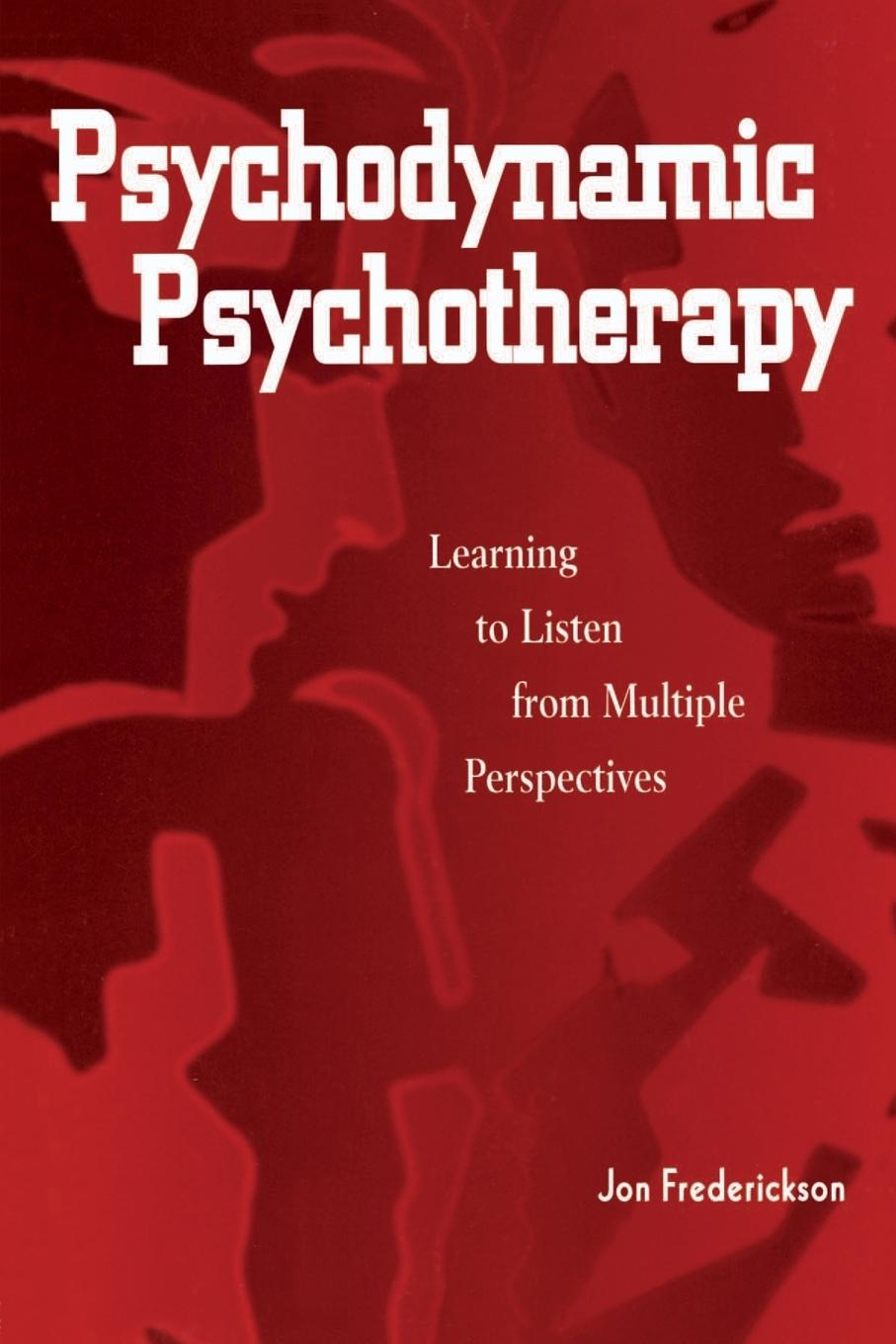 Cover: 9780876309629 | Psychodynamic Psychotherapy | Jon Frederickson | Taschenbuch | 1998