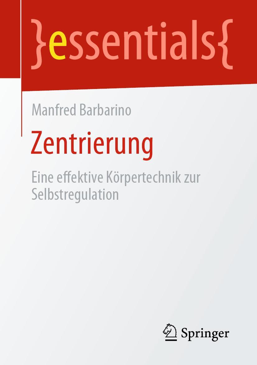 Cover: 9783658283919 | Zentrierung | Eine effektive Körpertechnik zur Selbstregulation | Buch