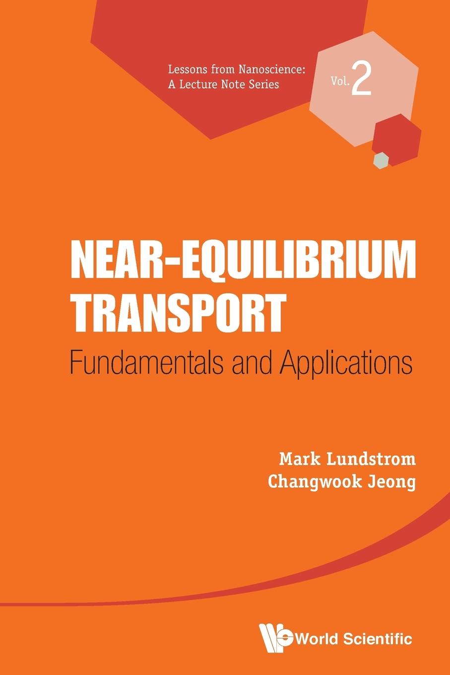 Cover: 9789814355803 | NEAR-EQUILIBRIUM TRANSPORT | Mark Lundstrom &amp; Changwook Jeong | Buch