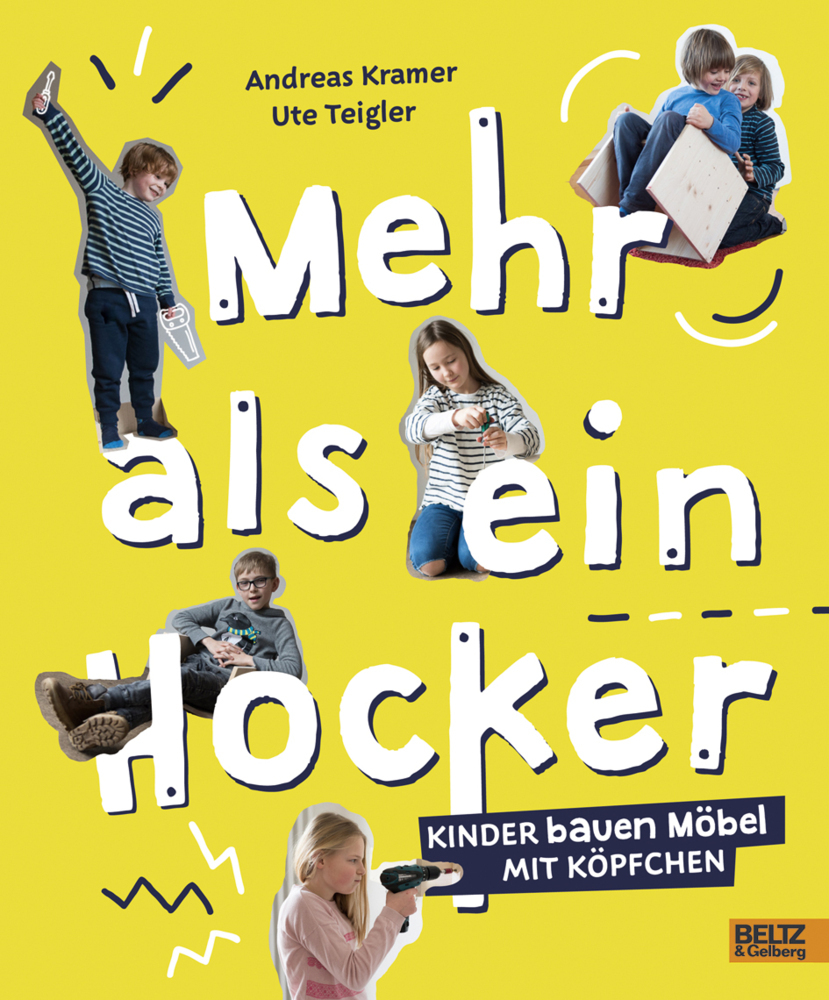 Cover: 9783407754417 | Mehr als ein Hocker | Kinder bauen Möbel mit Köpfchen | Kramer (u. a.)