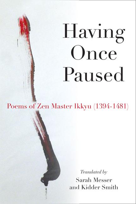 Cover: 9780472052561 | Having Once Paused | Poems of Zen Master Ikkyu (1394-1481) | Buch