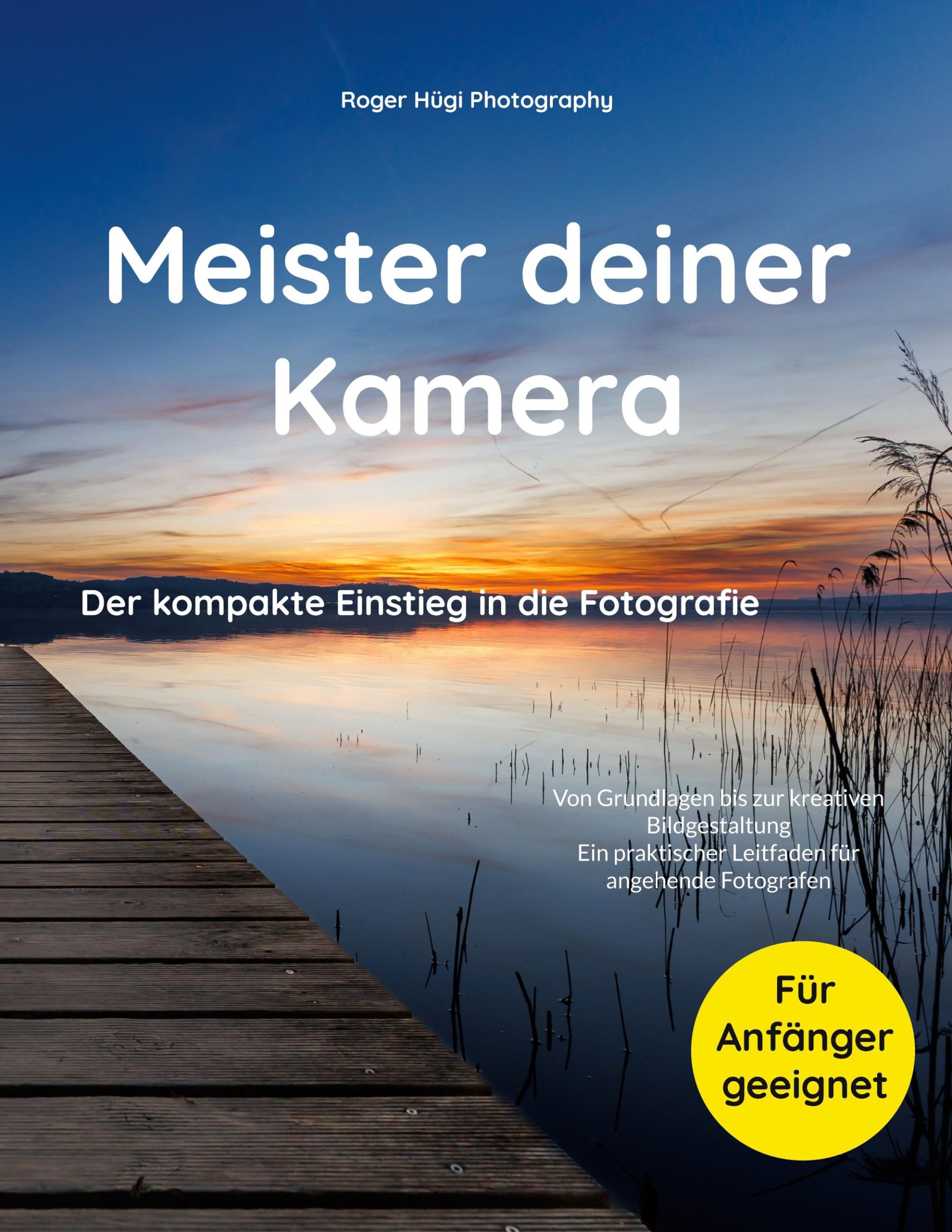 Cover: 9783759783516 | Meister deiner Kamera | Roger Hügi | Taschenbuch | 56 S. | Deutsch