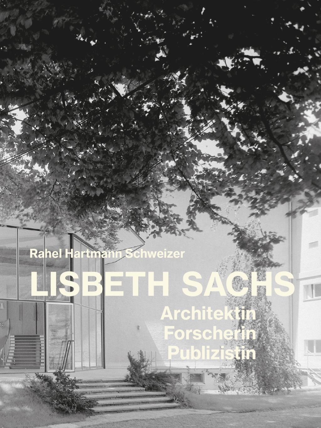 Cover: 9783856764029 | Lisbeth Sachs | Architektin, Forscherin, Publizistin | Schweizer