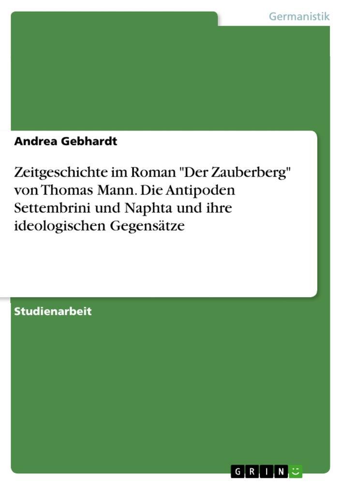 Cover: 9783638782647 | Zeitgeschichte im Roman "Der Zauberberg" von Thomas Mann. Die...