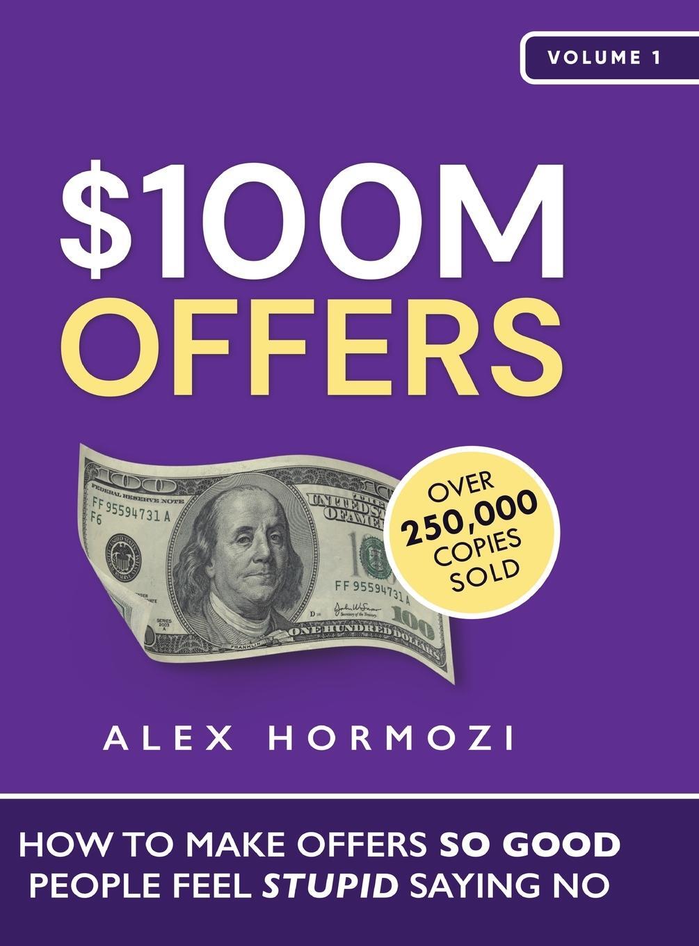 Cover: 9781737475750 | $100M Offers | How To Make Offers So Good People Feel Stupid Saying No