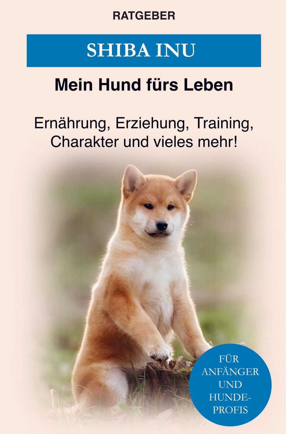 Cover: 9789403619200 | Shiba Inu | Mein Hund fürs Leben Ratgeber | Taschenbuch | Paperback