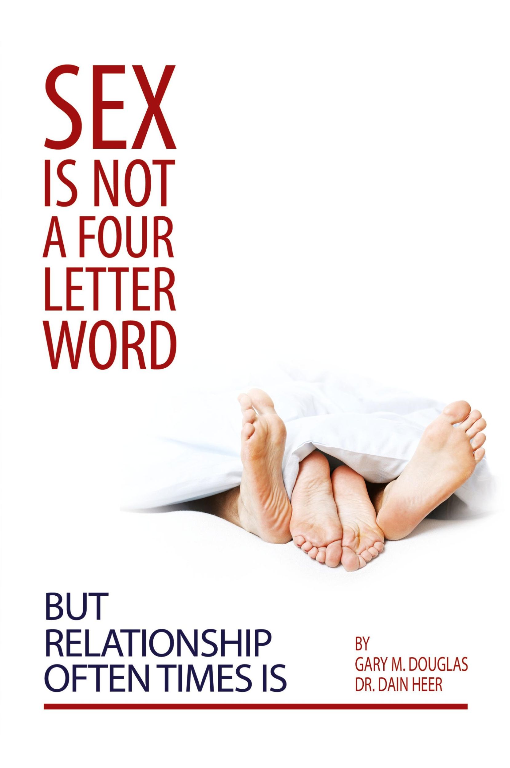 Cover: 9781939261281 | Sex Is Not a Four Letter Word But Relationship Often Times Is | Buch